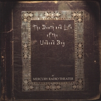 MERCURY RADIO THEATER: The Death And Life Of The Undead Boy