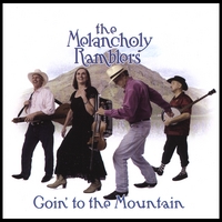 The Melancholy Ramblers : Goin' to the Mountain