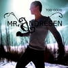 MR. ANDRESEN: Too Good