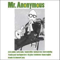 MR. ANONYMOUS: Mr. Anonymous
