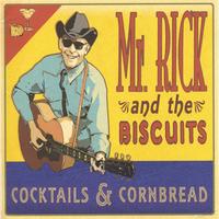 Mr. Rick and the Biscuits : Cocktails and Cornbread