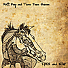 Matt Ray and Those Damn Horses: Then and Now