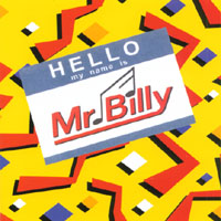Mr. Billy : Hello, My Name is Mr. Billy