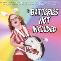 MR. BILLY: Batteries Not Included