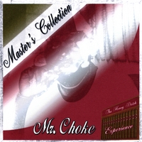 MR. CHOKE: Master's Collection