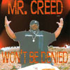 MR. CREED: Won't Be Denied