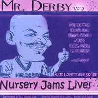 Mr. Derby : Mr. Derby Nursery Jams Vol. II