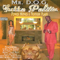 Mr. D.O.G. : Ghetto Politics