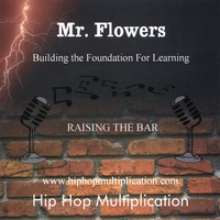 MR. FLOWERS: Hip Hop Multiplication CD