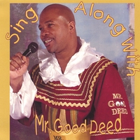 MR. GOOD DEED: Singalong with Mr Good Deed