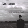 MR. GRAVES: This Earthly Plain