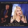 MARSHA REMAS & THE JULES BROUSSARD QUINTET: In a Little Waterfront Cafe