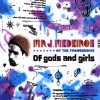Mr. J. Medeiros : Of Gods and Girls