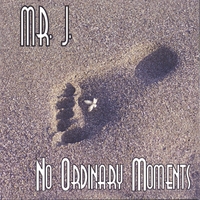 Mr. J. : No Ordinary Moments