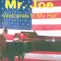 Mr. Joe : Welcome to My Hat