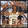 MR. J-SWEET: Boss Playa...My Life!