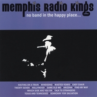 MEMPHIS RADIO KINGS: No Band In The Happy Place
