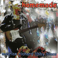 MAURICE RICHARD LIBBY.BLUES: homemade