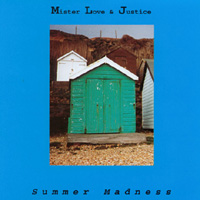 MR LOVE & JUSTICE: Summer Madness