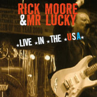 Rick Moore And Mr Lucky : Live In The USA