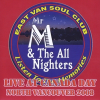 Mr M and The All Nighters : Live at Canada Day North Vancouver 2008