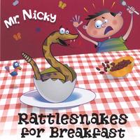 Mr. Nicky : Rattlesnakes for Breakfast