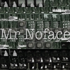 MRNOFACE: Mrnoface
