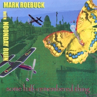 Mark Roebuck with Noonday Ruin : Some Half-Remembered Thing