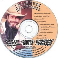 MICHAEL "BOOTS" ROBINSON: I Hate Them Happy Songs
