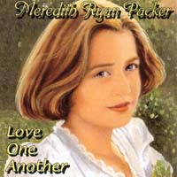 Meredith Ryan Packer : Love One Another