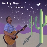 Mr Ray : Mr Ray Sings- Lullabies