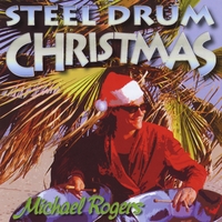 Michael Roger Rogers : Steel Drum Christmas