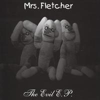 Mrs Fletcher : The Evil EP