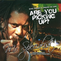 MR. SPECIALIST: Are You Picking Up