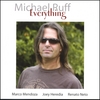 MICHAEL RUFF: Everything