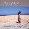 MICHAEL RUFF: Waters of Love - Gospel Live!