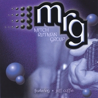 MITCH RUTMAN GROUP: Mitch Rutman Group featuring Jeff Coffin