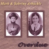 MARK & SABRINA ARBUCKLE: Overdue