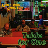 MIDDLE SPUNK CREEK BOYS: Table for One