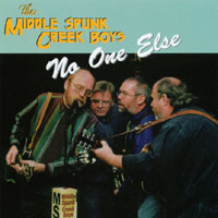 MIDDLE SPUNK CREEK BOYS: No One Else