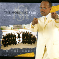 Dr. Therman Evans Presents the Morning Star Community Tabernacle : In The House