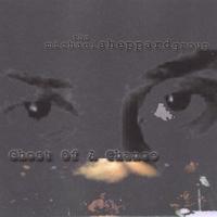 Michael Sheppard : Ghost Of A Chance