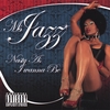 MS JAZZ: Nasty As I Wanna Be