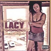 Ms. Lacy : Urban Masterpiece