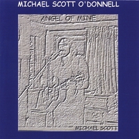 Michael Scott O'Donnell : Angel of Mine