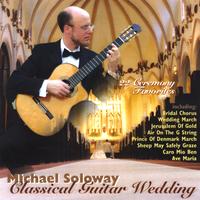 MICHAEL SOLOWAY: Classical Guitar Wedding Ceremony