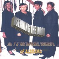 MS. T & THE RAVENEL SINGERS: Serving The Lord