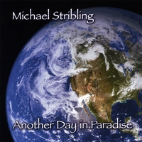 Michael Stribling : Another Day In Paradise