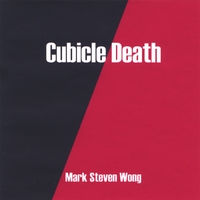 MARK STEVEN WONG: Cubicle Death