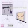 MICHAEL TRIGILIO: Contempt for Music
